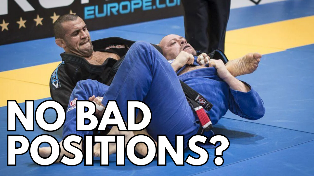There Are No Bad Positions in Jiu Jitsu – The Jiu Jitsu Brotherhood