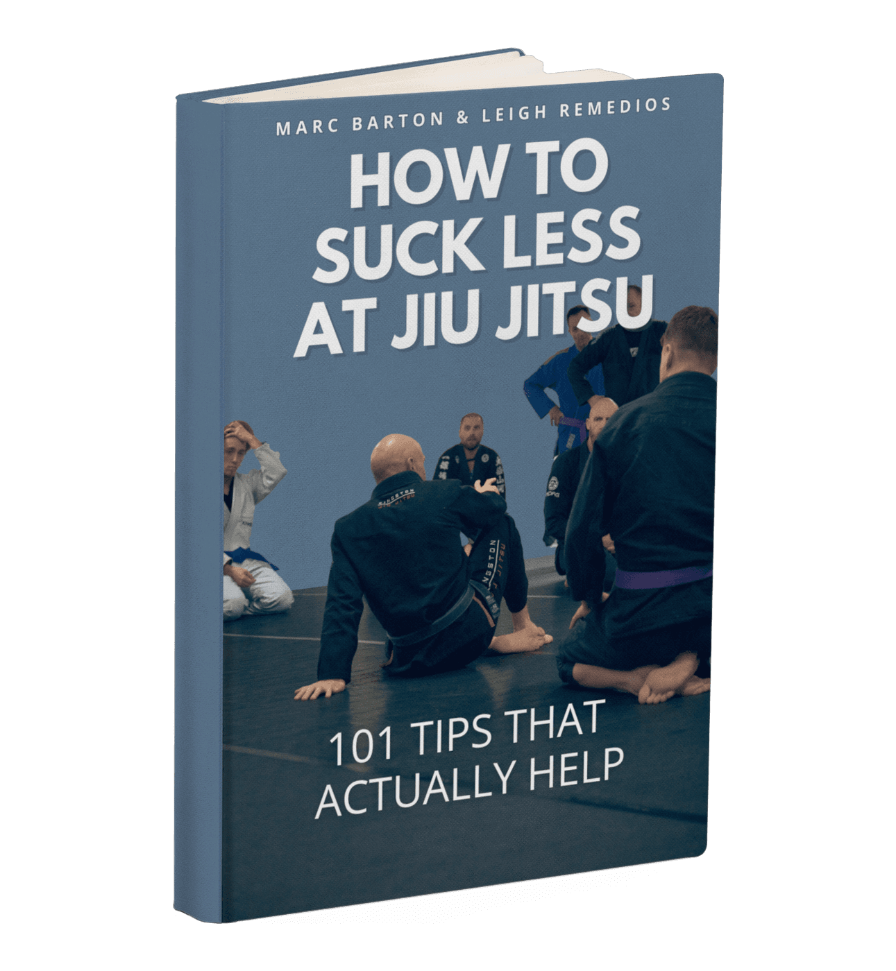 Cover of How to Suck Less at Jiu Jitsu by Marc Barton and Leigh Remedios