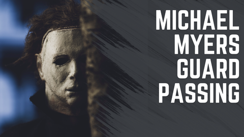 Michael Myers Guard Passing
